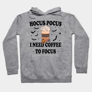 Hocus Pocus I Need Coffee To Focus Hoodie